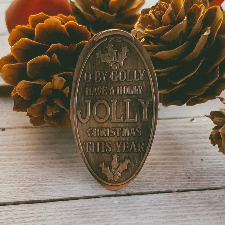 Oh By Golly Have a Holly Jolly Christmas This Year