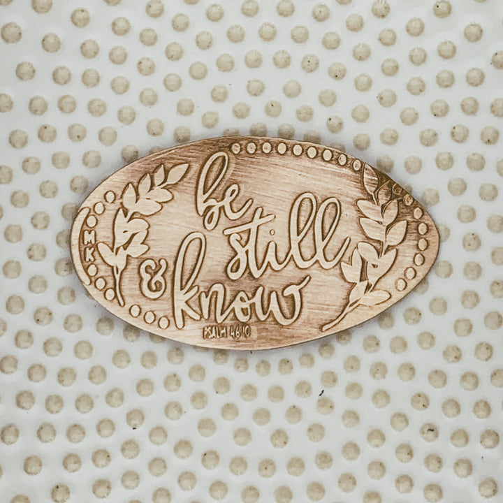 Be Still & Know - Psalm 46:10