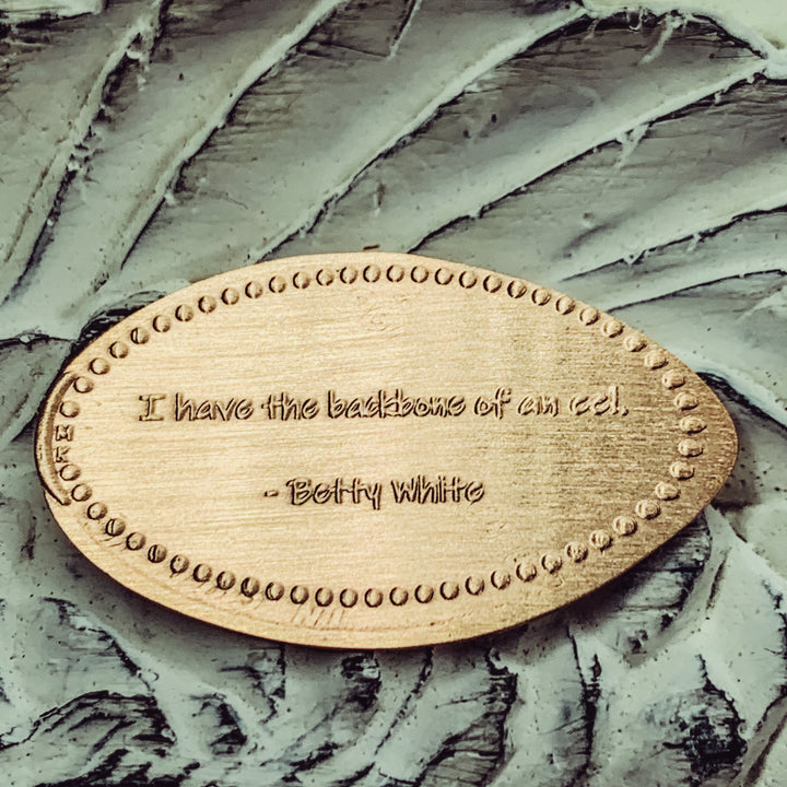 Betty White - I have the backbone of an eel